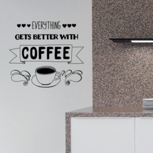 Adesivo Murale Everything gets better with coffee