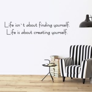Adesivo Murale Life Isn't About Finding Yourself