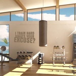 Adesivo Murale I Train Hard What's Your Excuse?
