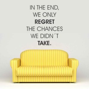 Adesivo Murale In The End We Only Regret the Chances We Didn't Take