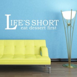 Adesivo Murale Lifes Short Eat Dessert First