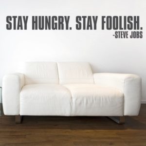 Adesivo Murale Stay hungry. Stay foolish. Steve Jobs