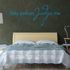 Adesivo Murale Only God Can Judge Me