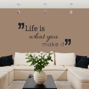 Adesivo Murale Life Is What You Make It