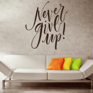 Adesivo Murale Never Give Up